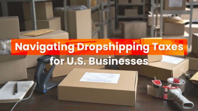 navigating-dropshipping-taxes-for-us-based-businesses