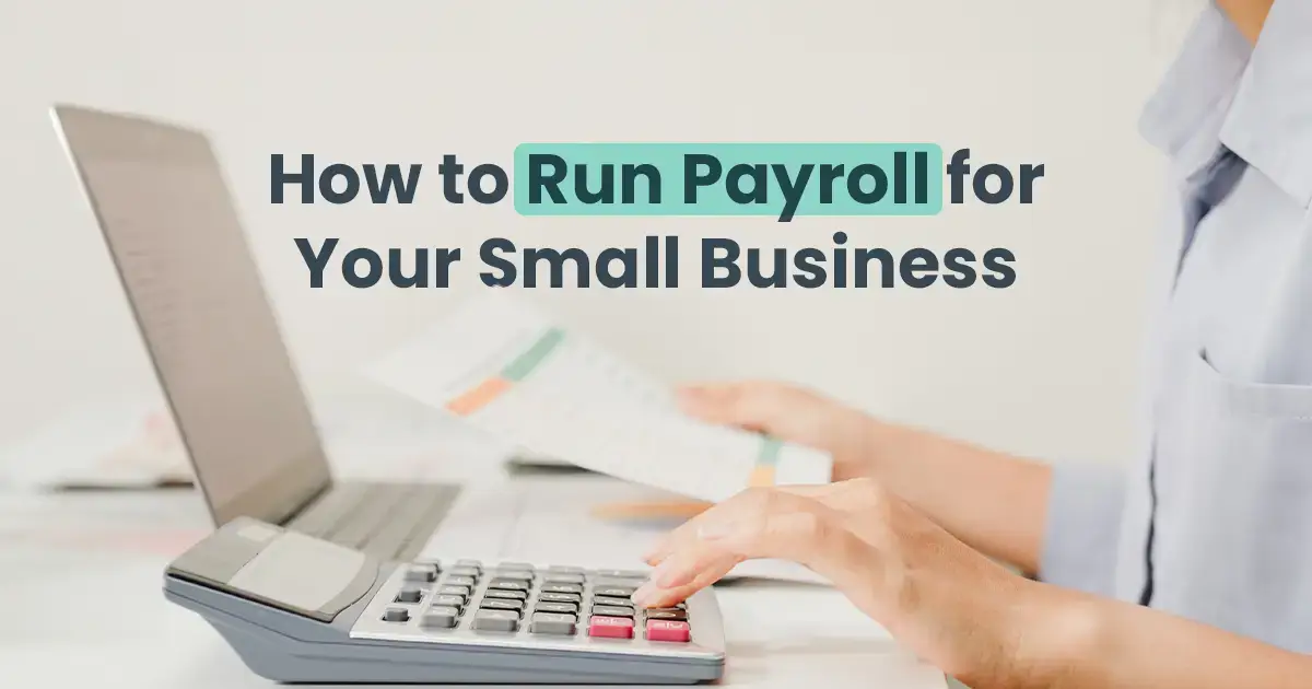 How to run payroll for your small business.