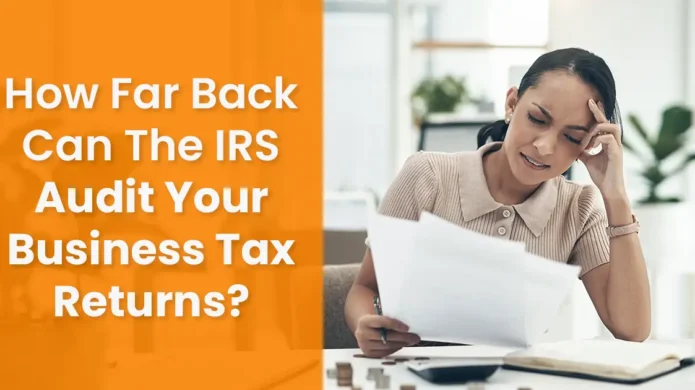 how-far-back-can-the-irs-audit-a-business