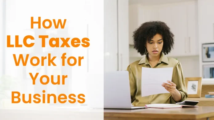 understand-how-llc-taxes-work-for-your-business